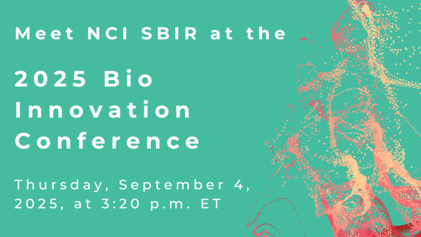 NCI SBIR at the 2025 Bio Innovation Conference
