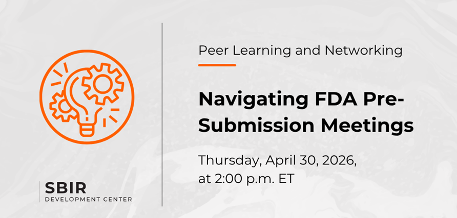 NCI SBIR Peer Learning and Networking (PLAN) April 30 Webinar image showing Navigating FDA Pre-Submission Meetings: INTERACT, Pre-IND, and Q-Sub Explained title and date and time of webinar which are Thursday April 30 at 2 pm ET